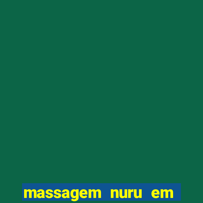 massagem nuru em porto alegre